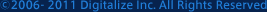 &copy;2006-2011 Digitalize Inc. All Rights Reserved.